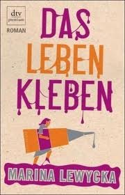 Das Leben Kleben (2009) by Marina Lewycka