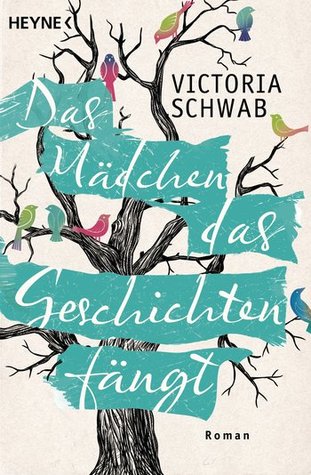 Das Mädchen, das Geschichten fängt (2014) by Victoria Schwab