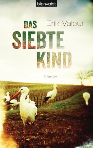 Das siebte Kind (2011) by Erik Valeur