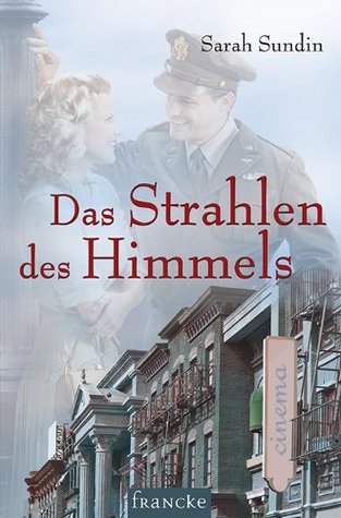 Das strahlen des himmels (2000) by Sarah Sundin