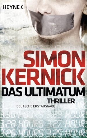 Das Ultimatum (2012) by Simon Kernick