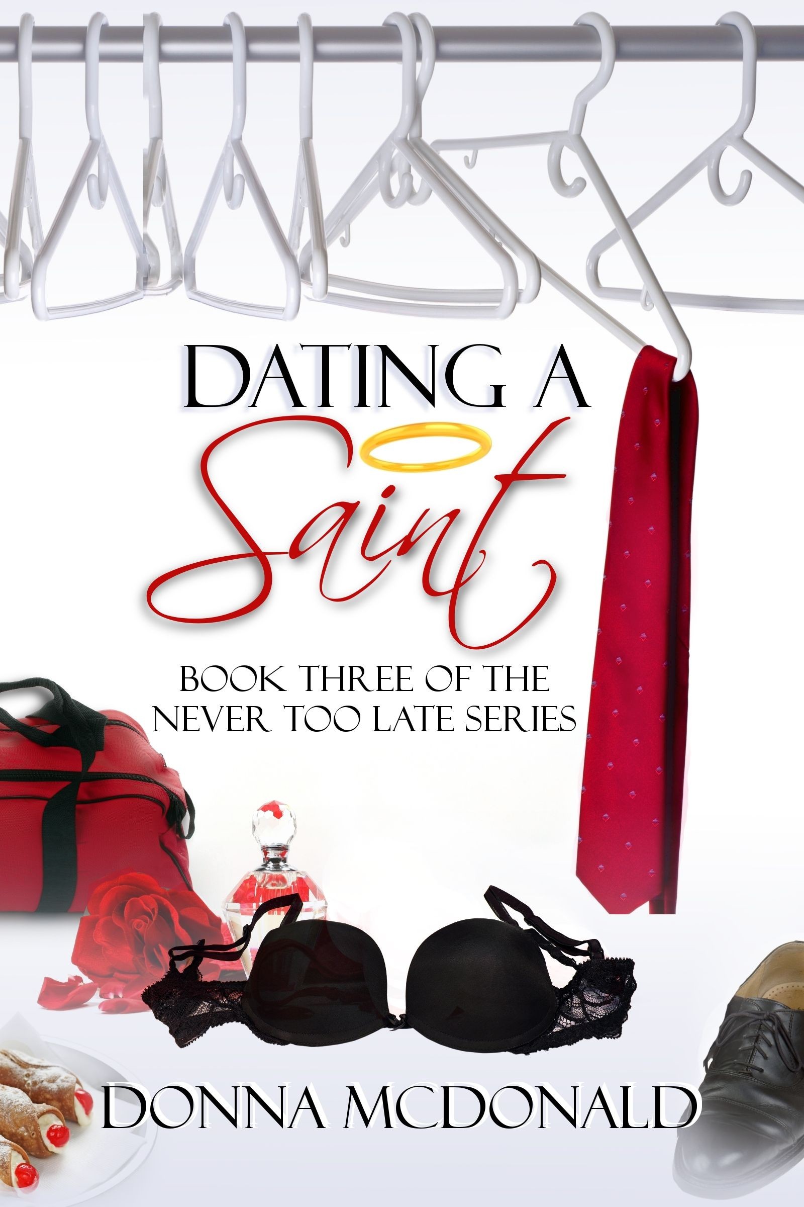 Dating A Saint (2011) by Donna McDonald