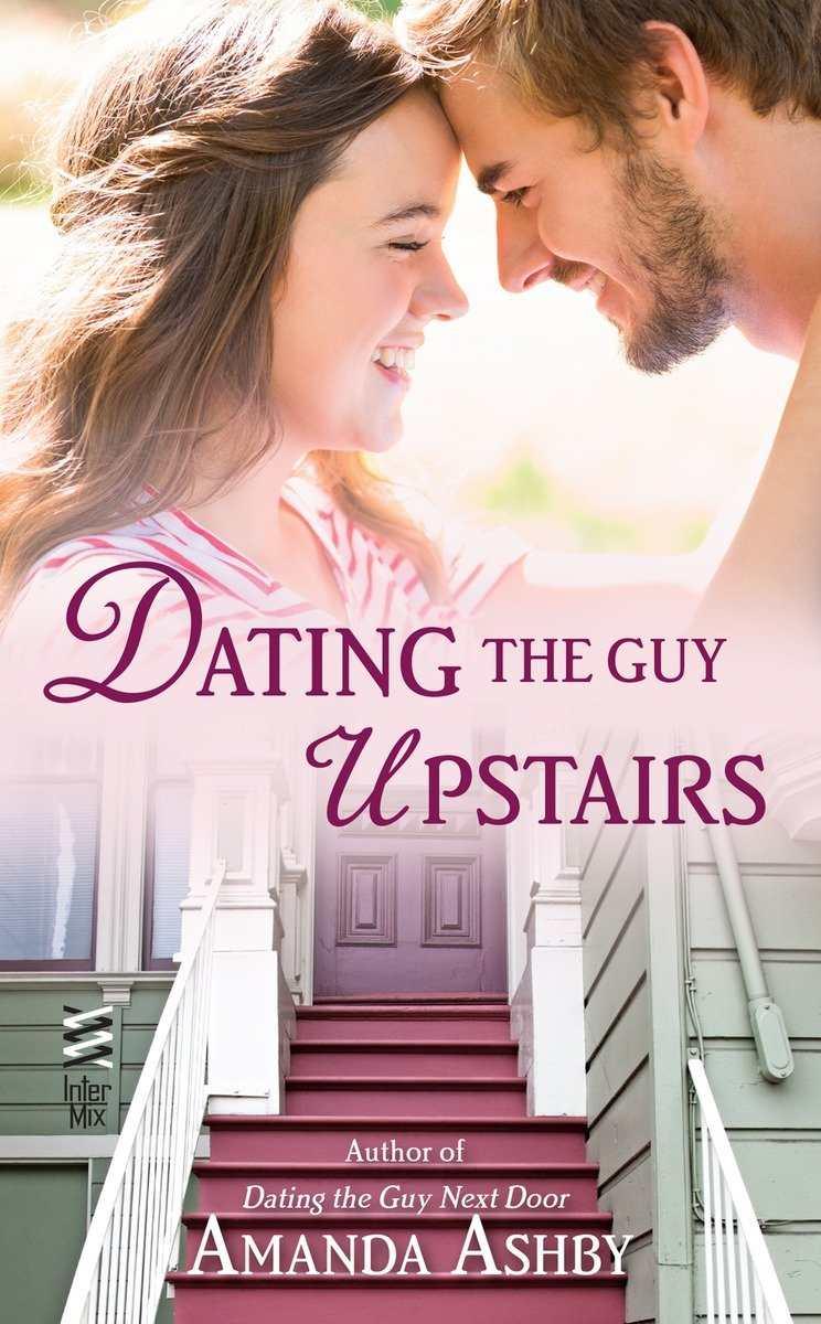 Dating the Guy Upstairs by Amanda Ashby