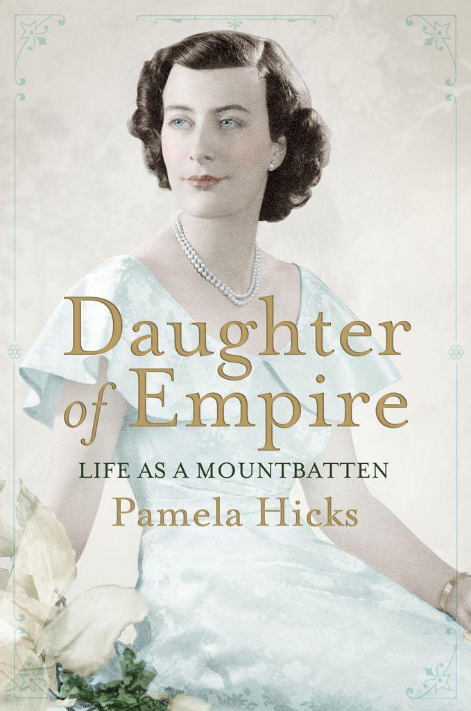 Daughter of Empire by Pamela Hicks