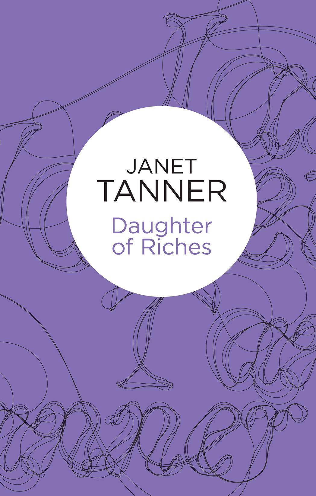 Daughter of Riches by Janet Tanner