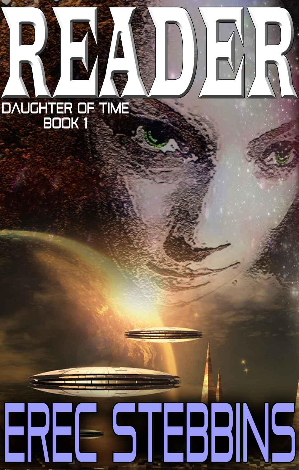 Daughter of Time 1: Reader by Erec Stebbins