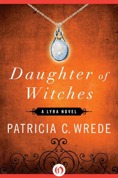 Daughter of Witches: A Lyra Novel