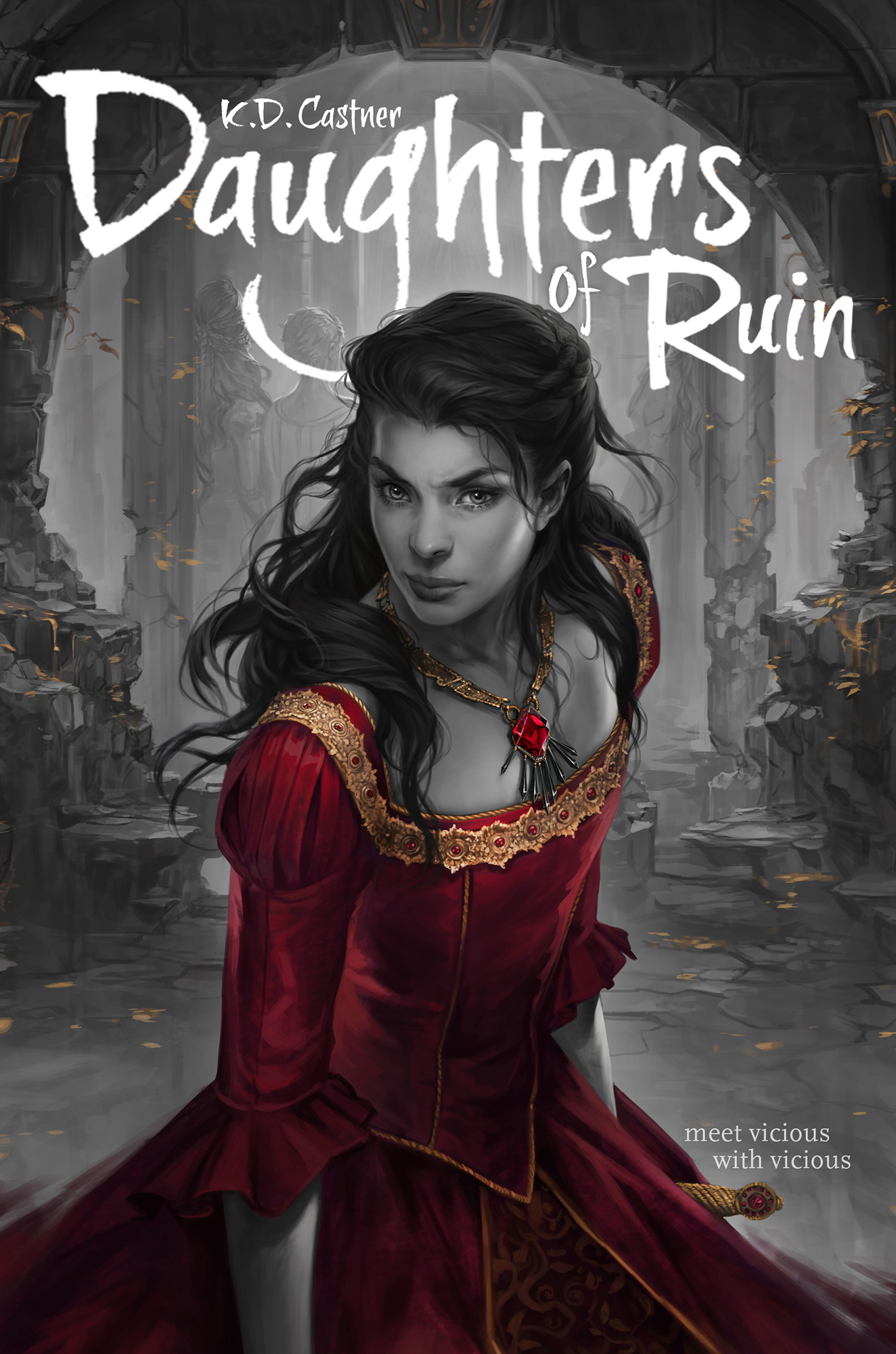 Daughters of Ruin by K. D. Castner