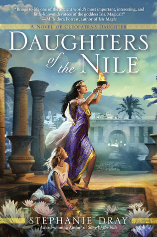 Daughters of the Nile (2013) by Stephanie Dray