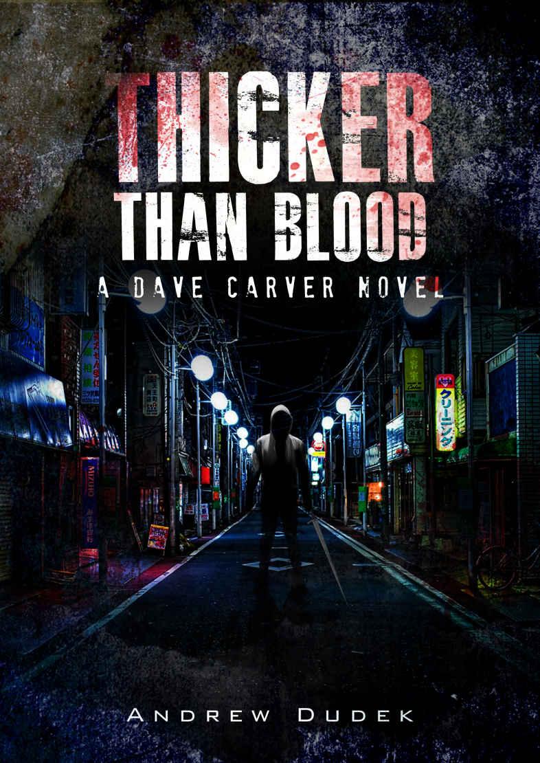 Dave Carver (Book 1): Thicker Than Blood by Dudek, Andrew