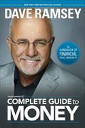 Dave Ramsey's Complete Guide to Money: The Handbook of Financial Peace University (2011) by Dave Ramsey