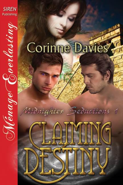 Davies, Corinne - Claiming Destiny [Midnighter Seductions 1] (Siren Publishing Ménage Everlasting) by Corinne Davies