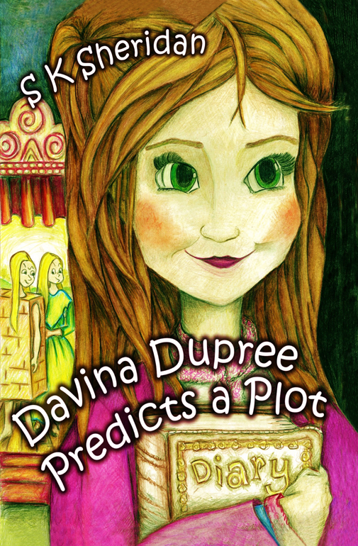 Davina Dupree Predicts a Plot by SK Sheridan