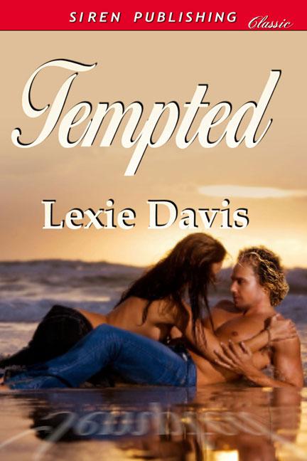 Davis, Lexie - Tempted (Siren Publishing Classic) by Lexie Davis