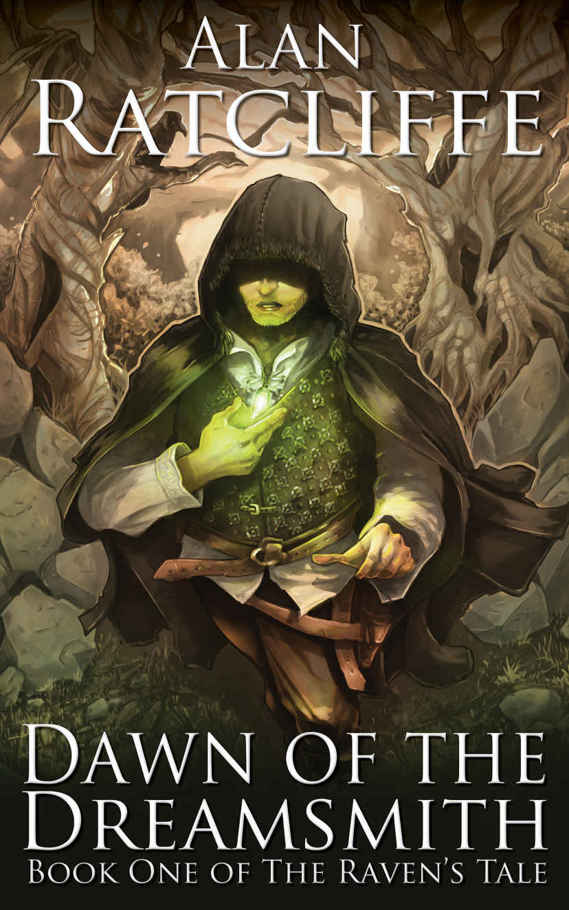 Dawn of the Dreamsmith (The Raven's Tale Book 1) by Alan Ratcliffe