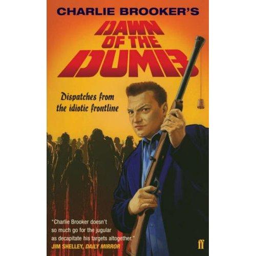 Dawn of the Dumb by Charlie Brooker