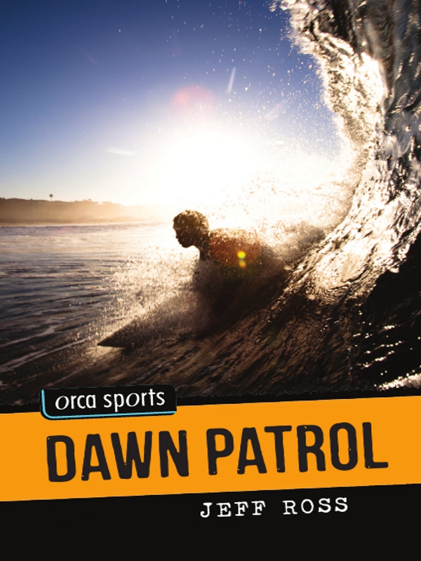 Dawn Patrol by Jeff Ross