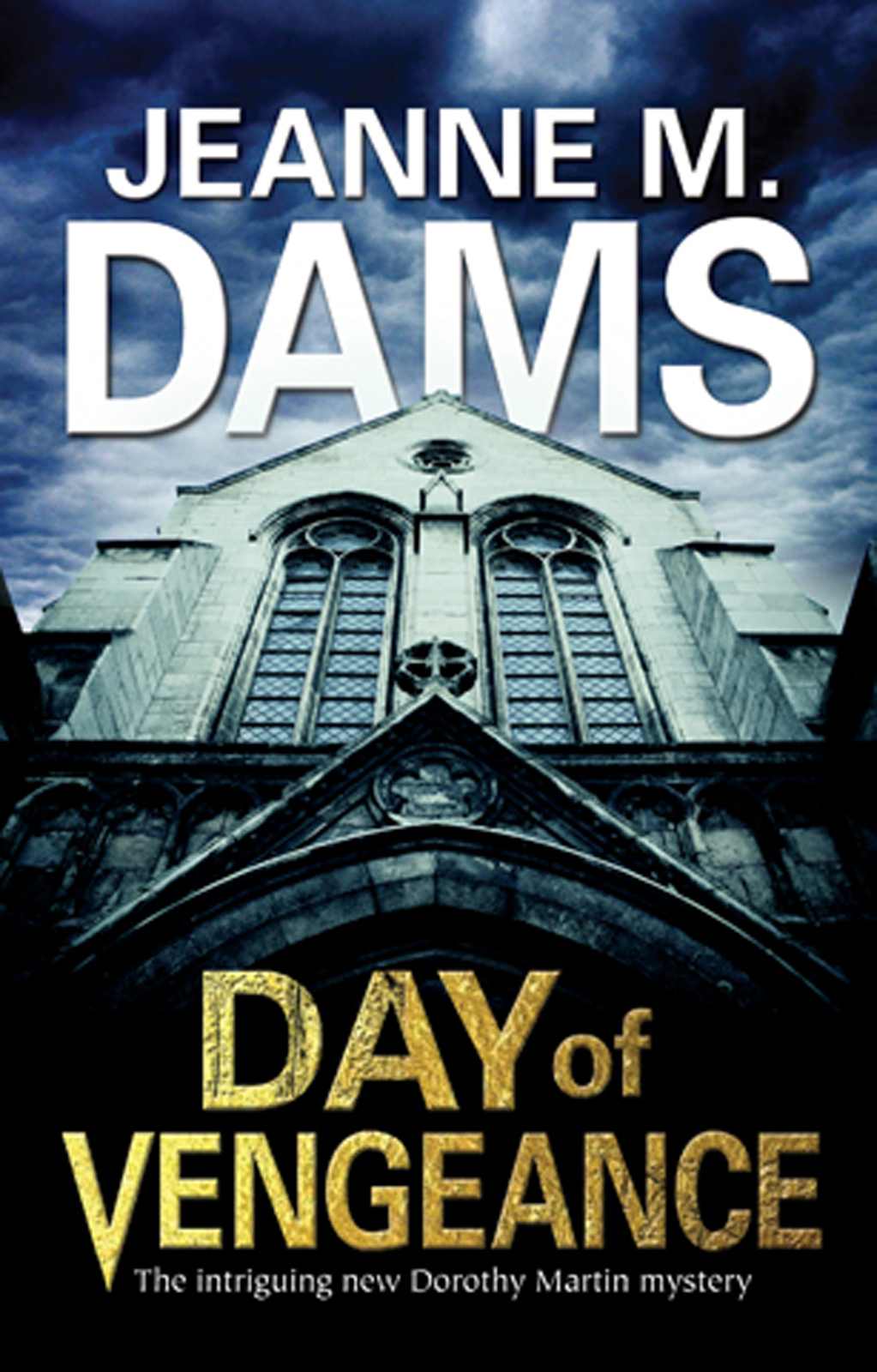 Day of Vengeance: Dorothy Martin investigates murder in the cathedral (A Dorothy Martin Mystery) by Jeanne M. Dams