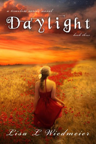 Daylight, a Timeless Series Novel by Lisa L. Wiedmeier