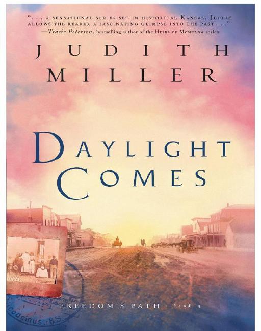 Daylight Comes by Judith Miller