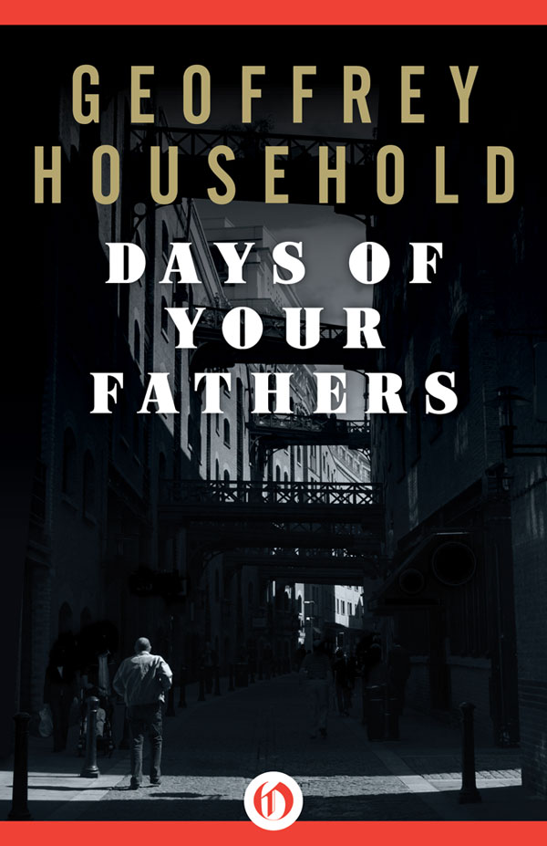 Days of Your Fathers by Geoffrey Household