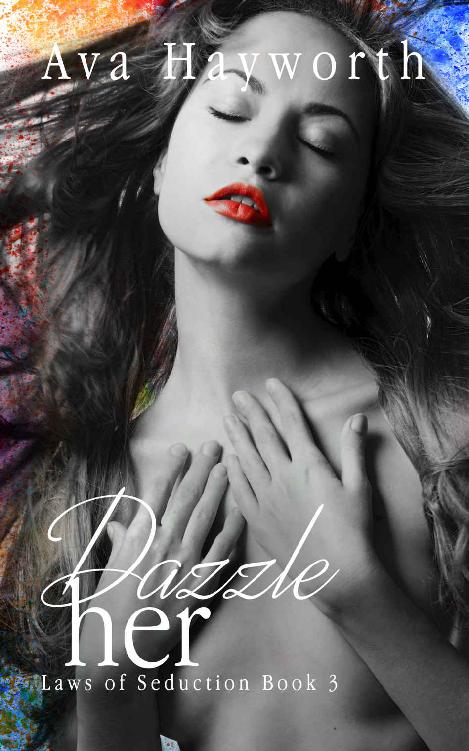 Dazzle her: Laws of Seduction Book 3