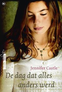 De dag dat alles anders werd (2012) by Jennifer Castle