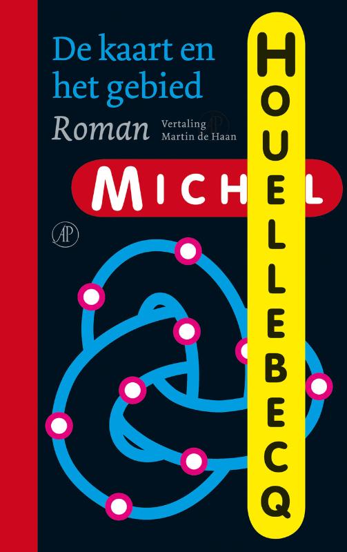 De Kaart En Het Gebied by Houellebecq, Michel