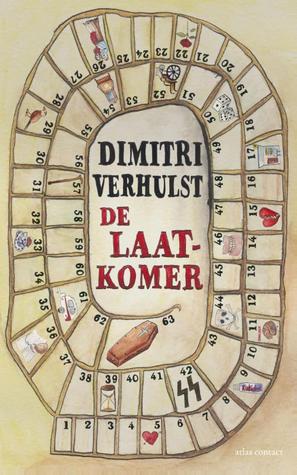 De laatkomer (2013) by Dimitri Verhulst