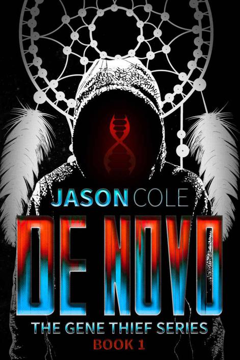 De Novo (The Gene Thief Series Book 1 - Short Story) by Cole, Jason