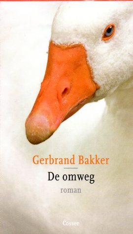 De omweg (2010) by Gerbrand Bakker