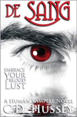 de Sang: Embrace Your Blood Lust by Hussey, C.D.