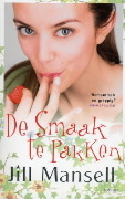 De smaak te pakken (2011) by Jill Mansell