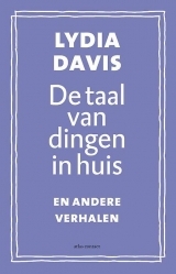 De taal van dingen in huis (2014) by Lydia Davis