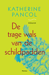 De trage wals van de schildpadden (2008) by Katherine Pancol