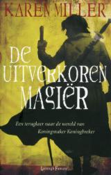 De uitverkoren Magiër (2010) by Karen Miller