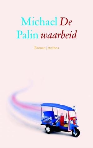 De waarheid (2012) by Michael Palin