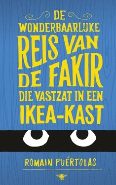 De wonderbaarlijke reis van de fakir die vastzat in een IKEA-kast (2013) by Romain Puértolas