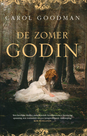 De zomergodin (2011) by Carol Goodman