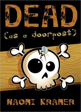 DEAD [as a doorpost] (2000) by Naomi Kramer