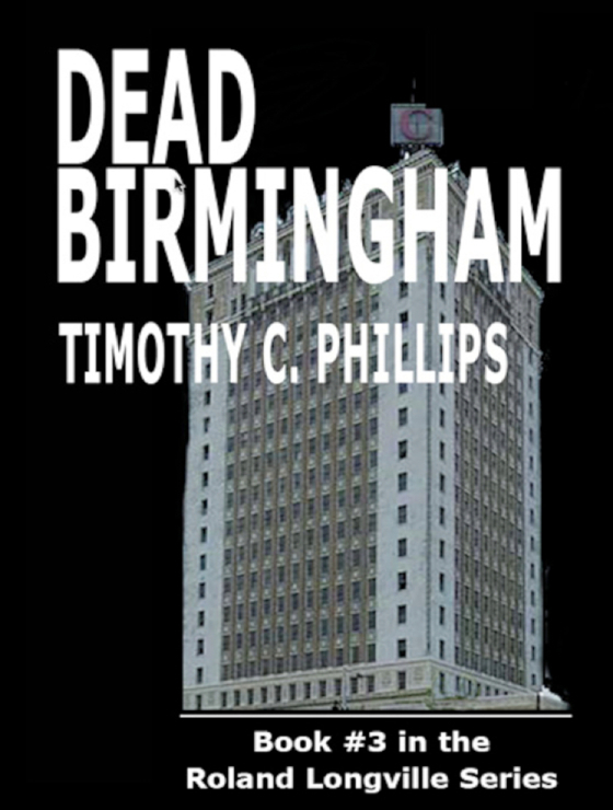 Dead Birmingham (2012) by Timothy C. Phillips