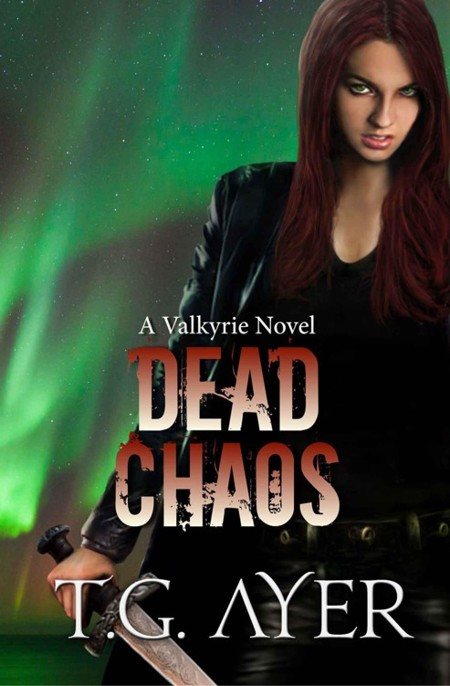 Dead Chaos by T. G. Ayer