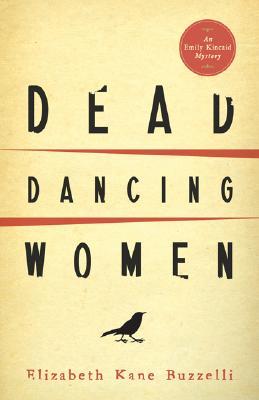 Dead Dancing Women (2008) by Elizabeth Kane Buzzelli