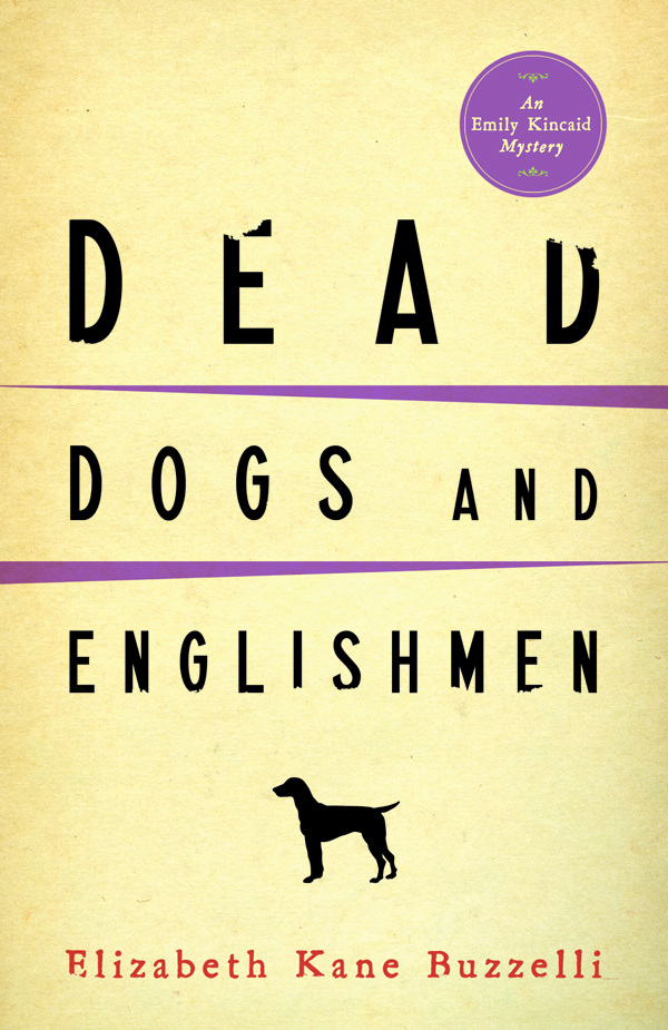 Dead Dogs and Englishmen by Elizabeth Kane Buzzelli