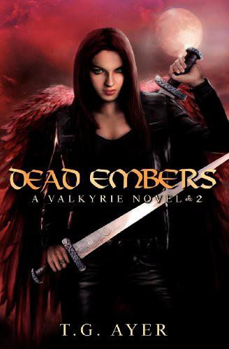 Dead Embers by T. G. Ayer