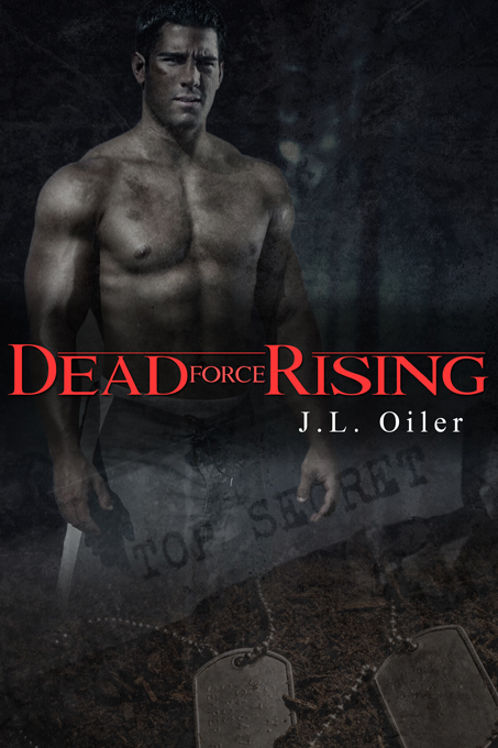 Dead Force Rising by J.L. Oiler