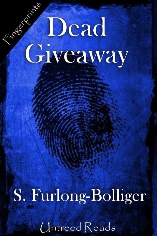 Dead Giveaway (2011) by S. Furlong-Bolliger