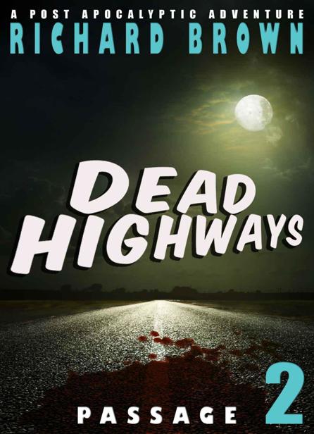 Dead Highways (Book 2): Passage by Brown, Richard