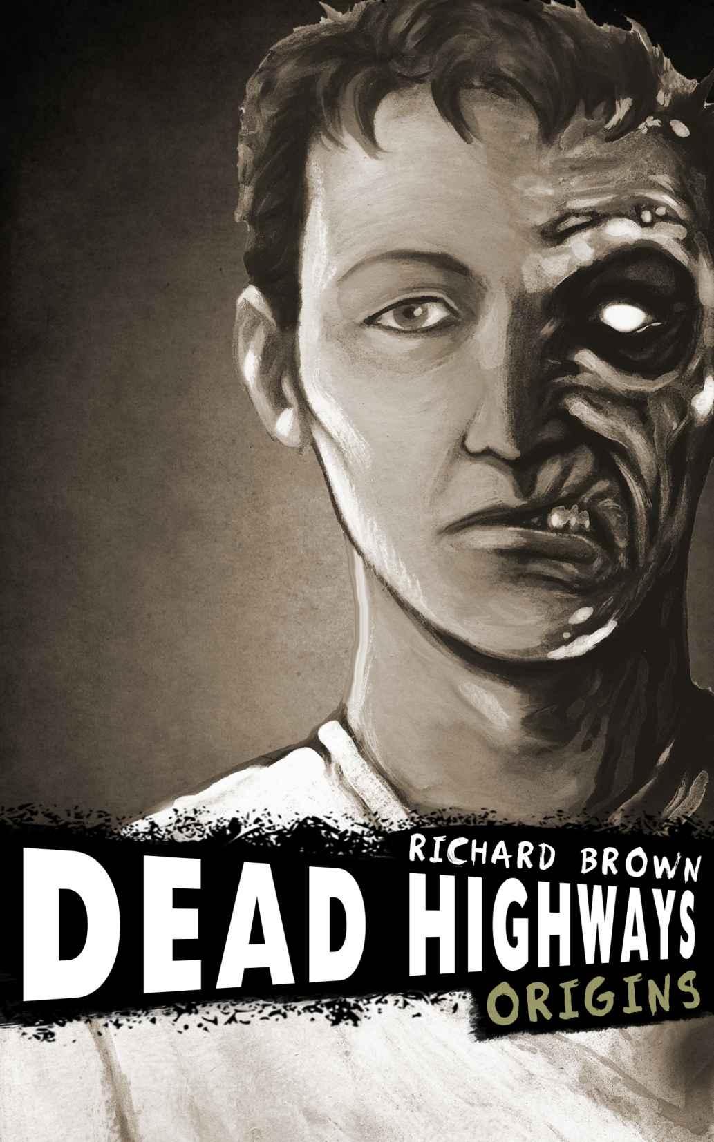 Dead Highways: Origins by Richard Brown