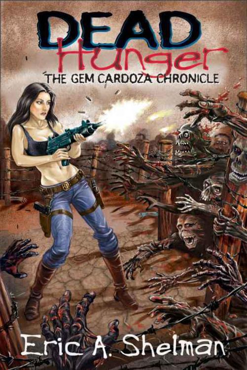 Dead Hunger II: The Gem Cardoza Chronicle by Eric A. Shelman